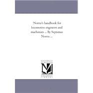 Norris's Hand-Book for Locomotive Engineers and MacHinists +