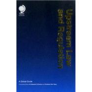 Upstream Law and Regulation A Global Guide