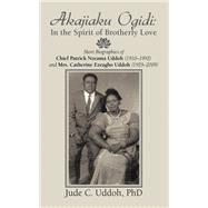 Akajiaku Ogidi: In the Spirit of Brotherly Love