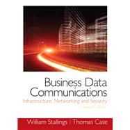 Business Data Communications- Infrastructure, Networking and Security