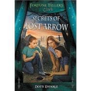 Secrets of Lost Arrow