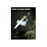 How to Make Knives