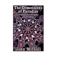The Dimensions of Paradise: The Proportions and Symbolic Numbers of Ancient Cosmology