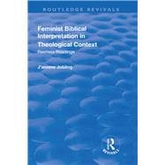 Feminist Biblical Interpretation in Theological Context: Restless Readings: Restless Readings