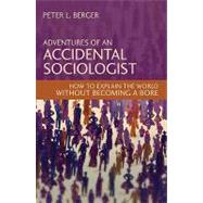 Adventures of an Accidental Sociologist