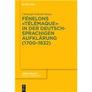 Fénelons Télémaque in Der Deutschsprachigen Aufklärung, 1700-1832