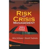 Risk and Crisis Management : 101 Cases