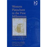 Western Plainchant in the First Millennium: Studies in the Medieval Liturgy and its Music