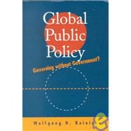 Global Public Policy Governing without Government?