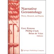 Narrative Gerontology : Theory, Research, and Practice
