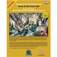 Aerie of the Crow God : An Adventure for Character Levels 7-8