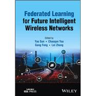 Federated Learning for Future Intelligent Wireless Networks