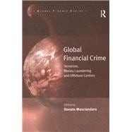 Global Financial Crime: Terrorism, Money Laundering and Offshore Centres