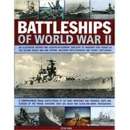 Battleships of World War II An illustrated history and country-by-country directory of warships, including battlecruisers and pocket battleships, that fought in the Second World War and beyond. Includes Hood, King George V, New Jersey, Iowa, Bismarck, Yamato, Richelieu