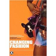 Changing Fashion A Critical Introduction to Trend Analysis and Cultural Meaning