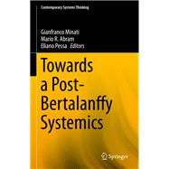 Towards a Post-bertalanffy Systemics
