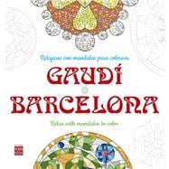 Gaudí - Barcelona Relajarse con mandalas para colorear