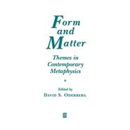 Form and Matter Themes in Contemporary Metaphysics
