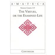 The Virtues, or The Examined Life