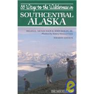 55 Ways to the Wilderness of Southcentral Alaska