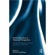 Home Education in Historical Perspective: Domestic pedagogies in England and Wales, 1750-1900