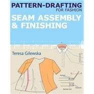 Pattern-drafting for Fashion: Seam Assembly & Finishing