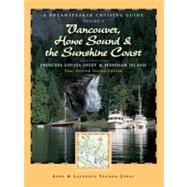 Vancouver, Howe Sound & the Sunshine Coast Revised: Including Princess Louisa Inlet & Jedediah Island