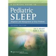 A Clinical Guide to Pediatric Sleep Diagnosis and Management of Sleep Problems