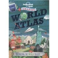 The Kids Amazing World Atlas