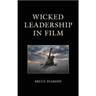 Wicked Leadership in Film