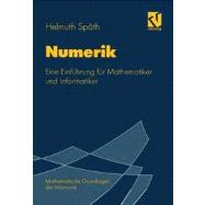 Numerik: Eine Einfuhrung Fur Mathematiker Und Informatiker