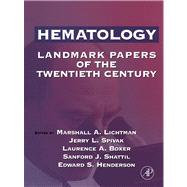 Hematology : Landmark Papers of the Twentieth Century