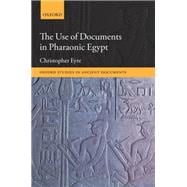 The Use of Documents in Pharaonic Egypt