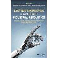 Systems Engineering in the Fourth Industrial Revolution Big Data, Novel Technologies, and Modern Systems Engineering