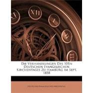 Die Verhandlungen Des 10En Deutschen Evangelischen Kirchentages Zu Hamburg Im Sept. 1858 (German Edition)
