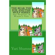 The Bear, the Fox, and the Wolf Series