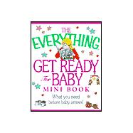 The Everything Get Ready for Baby Mini Book