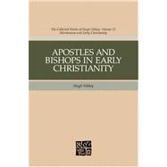 Apostles And Bishops In Early Christianity