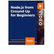 Node.js from Ground Up for Beginners