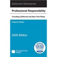 Model Rules of Professional Conduct and Other Selected Standards, 2026 Edition(Selected Statutes)