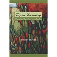 Open Country Canadian Short Stories In English