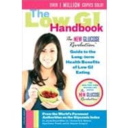 The Low GI Handbook The New Glucose Revolution Guide to the Long-Term Health Benefits of Low GI Eating