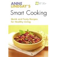 Smart Cooking : Quick and Tasty Recipes for Healthy Living