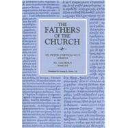 Saint Peter Chrysologus Selected Sermons and Saint Valerian Homilies