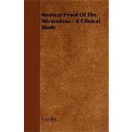 Medical Proof of the Miraculous: A Clinical Study
