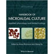 Handbook of Microalgal Culture Applied Phycology and Biotechnology