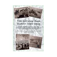 The National Farm Survey 1941-43; State Surveillance and the Countryside in England and Wales in the Second World War