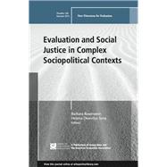 Evaluation and Social Justice in Complex Sociopolitical Contexts