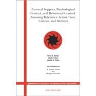Parental Support, Psychological Control and Behavioral Control Assessing Relevance Across Time, Culture and Method
