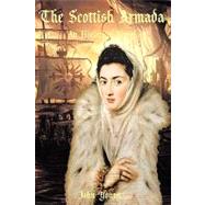 The Scottish Armada: An Historical Novel